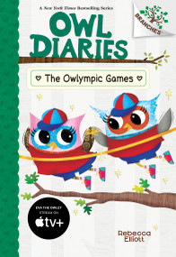 The Owlympic Games: A Branches Book (Owl Diaries #20) - 9781338880311 by Rebecca Elliott, Rebecca Elliott, 9781338880311