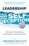 Leadership and Self-Deception, Fourth Edition (The Secret to Transforming Relationships and Unleashing Results) by The Arbinger Institute, 9781523006564