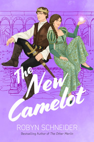The New Camelot by Robyn Schneider, 9780593623015