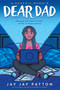 Dear Dad: Growing Up with a Parent in Prison -- and How We Stayed Connected by Jay Jay Patton, Antoine Patton, Kiara Valdez, Markia Jenai, 9781338893205