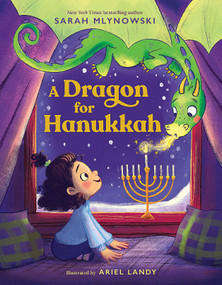 A Dragon for Hanukkah by Sarah Mlynowski, Ariel Landy, 9781338897524
