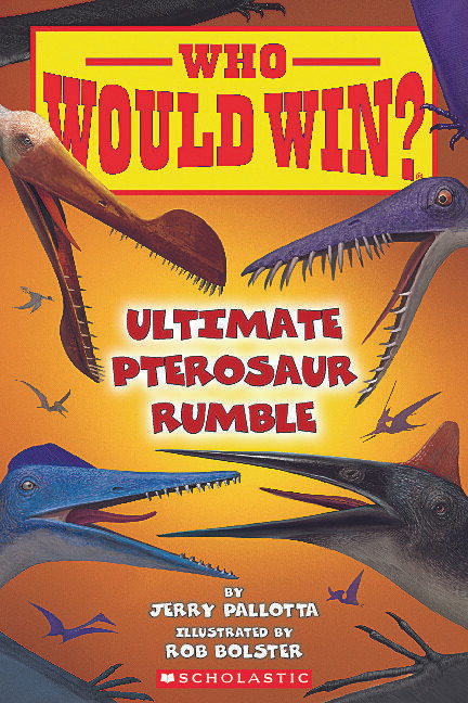 Who Would Win?: Ultimate Pterosaur Rumble by Jerry Pallotta, Rob Bolster, 9781339000954