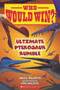 Who Would Win?: Ultimate Pterosaur Rumble by Jerry Pallotta, Rob Bolster, 9781339000954