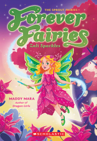 Zali Sparkles (Forever Fairies #4) by Maddy Mara, 9781339001227