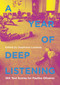 A Year of Deep Listening (365 Text Scores for Pauline Oliveros) by Stephanie Loveless, 9781949597349