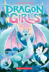 Zora the Snow Dragon (Dragon Girls #15) by Maddy Mara, 9781339019901