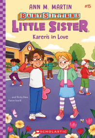 Karen's In Love (Baby-sitters Little Sister #15) by Ann M. Martin, Christine Almeda, 9781339037653