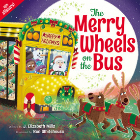 The Merry Wheels on the Bus (A Holiday Wheels on the Bus Book) by J. Elizabeth Mills, Ben Whitehouse, 9781339038087