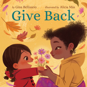 Give Back by Gina Bellisario, Alicia Más, 9781339041209