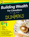 Building Wealth All-in-One For Canadians For Dummies by Bryan Borzykowski, Andrew Bell, Matthew Elder, Andrew Dagys, Paul Mladjenovic, Michael Griffis, Lita Epstein, Stephanie Bedard-Chateauneuf, Ann C. Logue, Douglas Gray, Peter Mitham, 9781118181065