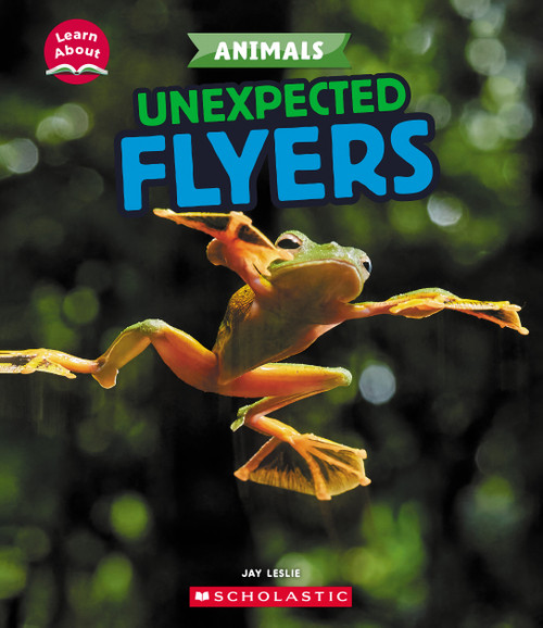 Unexpected Flyers (Learn About: Animals) - 9781546101260 by Jay Leslie, 9781546101260