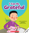 I Can Be Grateful (Learn About: Your Best Self) by Meredith Rusu, Alexandra Colombo, 9781546101444