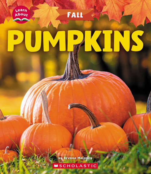 Pumpkins (Learn About: Fall) by Brenna Maloney, 9781546101789