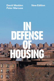 In Defense of Housing (The Politics of Crisis) - 9781804294949 by Peter Marcuse, David Madden, 9781804294949
