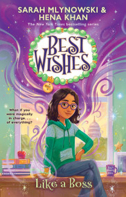 Like A Boss (Best Wishes #4) - 9781546102694 by Sarah Mlynowski, Hena Khan, Jennifer Bricking, 9781546102694