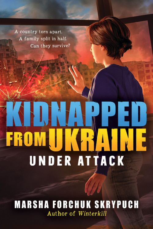 Under Attack (Kidnapped From Ukraine #1) - 9781546104537 by Marsha Forchuk Skrypuch, 9781546104537