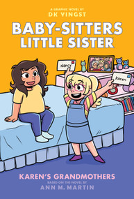 Karen's Grandmothers: A Graphic Novel (Baby-sitters Little Sister #9) - 9781546109617 by DK Yingst, DK Yingst, Ann M. Martin, 9781546109617