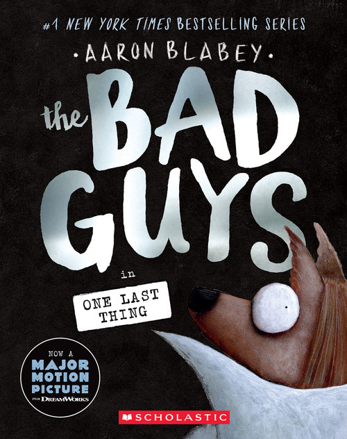 The Bad Guys in One Last Thing (The Bad Guys #20) by Aaron Blabey, 9781546111801