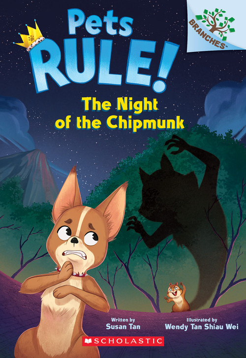 The Night of the Chipmunk: A Branches Book (Pets Rule! #6) by Susan Tan, Wendy Tan Shiau Wei, 9781546119746