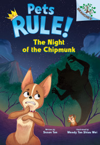The Night of the Chipmunk: A Branches Book (Pets Rule! #6) - 9781546119753 by Susan Tan, Wendy Tan Shiau Wei, 9781546119753