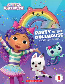 Party in the Dollhouse (Gabby's Dollhouse Sticker Activity Book) by Scholastic, 9781546127284