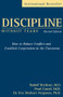 Discipline Without Tears (How to Reduce Conflict and Establish Cooperation in the Classroom) by Rudolf Dreikurs, Pearl Cassel, Eva Dreikurs Ferguson, 9780470835081