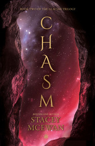 Chasm (The Glacian Trilogy, Book II) - 9781915202994 by Stacey McEwan, 9781915202994