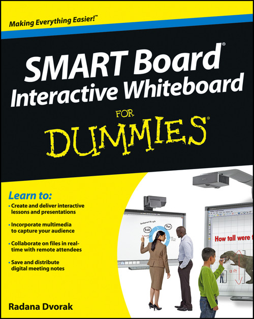 SMART Board Interactive Whiteboard For Dummies by Radana Dvorak, 9781118376683