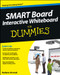 SMART Board Interactive Whiteboard For Dummies by Radana Dvorak, 9781118376683