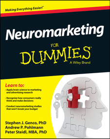 Neuromarketing For Dummies by Stephen J. Genco, Andrew P. Pohlmann, Peter Steidl, 9781118518588
