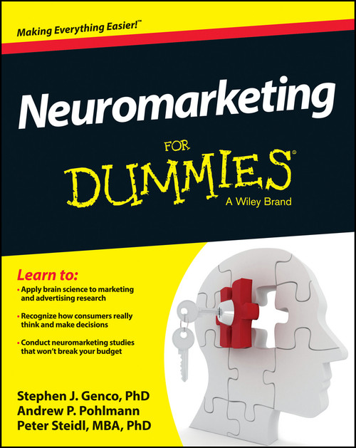 Neuromarketing For Dummies by Stephen J. Genco, Andrew P. Pohlmann, Peter Steidl, 9781118518588