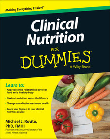 Clinical Nutrition For Dummies by Michael J. Rovito, 9781118665466