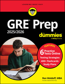 GRE Prep 2025/2026 For Dummies (Book + 6 Practice Tests + 400 Flashcards Online) by Ron Woldoff, 9781394255665