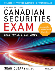 Canadian Securities Exam Fast-Track Study Guide by W. Sean Cleary, 9781118605684