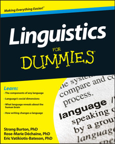Linguistics For Dummies by Rose-Marie Dechaine, Strang Burton, Eric Vatikiotis-Bateson, 9781118091692
