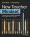 New Teacher Mindset (Practical and Innovative Strategies to Be Different from Day One) by Trevor Muir, John Spencer, 9781394210084