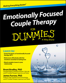 Emotionally Focused Couple Therapy For Dummies by Brent Bradley, James Furrow, 9781118512319