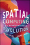 Spatial Computing (An AI-Driven Business Revolution) - 9781394244416 by Cathy Hackl, Irena Cronin, 9781394244416