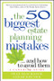The 50 Biggest Estate Planning Mistakes...and How to Avoid Them by Jean Blacklock, Sarah Kruger, 9780470681626