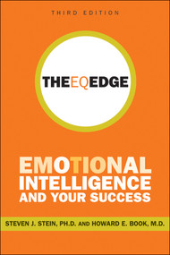 The EQ Edge (Emotional Intelligence and Your Success) by Steven J. Stein, Howard E. Book, 9780470681619