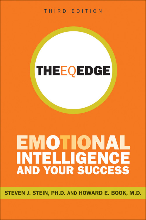 The EQ Edge (Emotional Intelligence and Your Success) by Steven J. Stein, Howard E. Book, 9780470681619