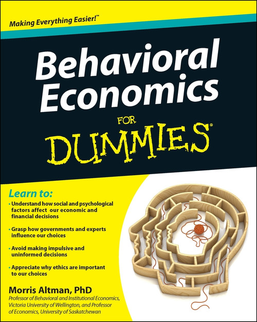 Behavioral Economics For Dummies by Morris Altman, 9781118085035