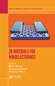 2D Materials for Nanoelectronics by Michel Houssa, Athanasios Dimoulas, Alessandro Molle, 9780367783037