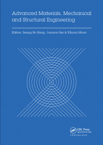 Advanced Materials, Mechanical and Structural Engineering by Seung Hong, Junwon Seo, Kihoon Moon, 9780367737238