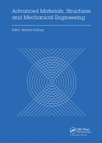 Advanced Materials, Structures and Mechanical Engineering by Mosbeh Kaloop, 9780367737207