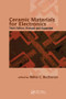Ceramic Materials for Electronics by Relva C. Buchanan, 9780367394134