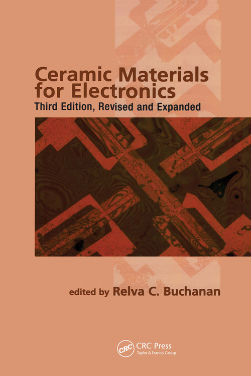 Ceramic Materials for Electronics by Relva C. Buchanan, 9780367394134