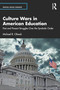 Culture Wars in American Education (Past and Present Struggles Over the Symbolic Order) by Michael R. Olneck, 9781032660448