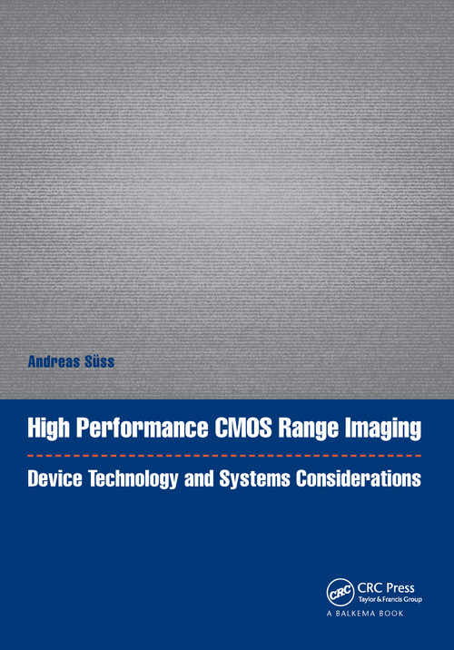 High Performance CMOS Range Imaging (Device Technology and Systems Considerations) by Andreas Süss, 9781138612075
