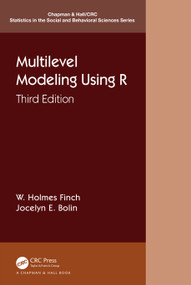 Multilevel Modeling Using R by W. Holmes Finch, Jocelyn E. Bolin, 9781032363943